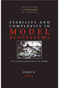 Stability and Complexity in Model Ecosystems