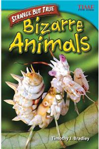 Strange but True: Bizarre Animals