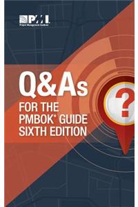 Q & A's for the PMBOK guide sixth edition