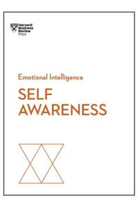 Self-Awareness (HBR Emotional Intelligence Series)