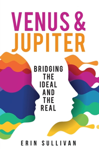 Venus and Jupiter: Bridging the Ideal and the Real: Bridging the Ideal and the Real