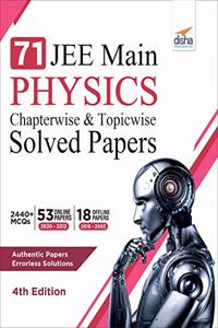 71 JEE Main Physics Online (2020 - 2012) & Offline (2018 - 2002) Chapterwise + Topicwise Solved Papers 4th Edition