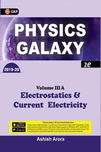 Physics Galaxy Vol 3A: Electrostatics & Current Electricity