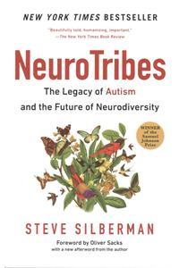 Neurotribes: The Legacy of Autism and the Future of Neurodiversity