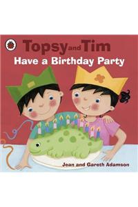 Topsy and Tim: Have a Birthday Party