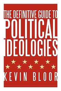Definitive Guide to Political Ideologies