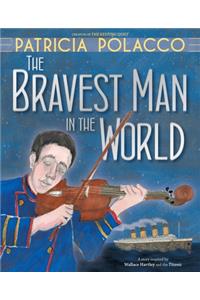 The Bravest Man in the World
