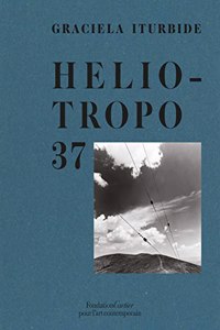 Graciela Iturbide: Heliotropo 37