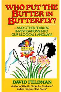 Who Put the Butter in Butterfly?