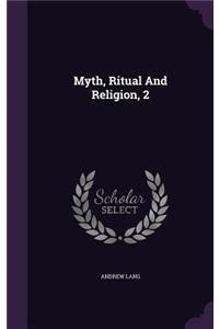 Myth, Ritual And Religion, 2