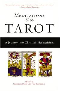 Meditations on the Tarot: A Journey Into Christian Hermeticism