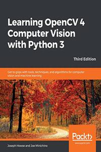 Learning OpenCV 4 Computer Vision with Python 3