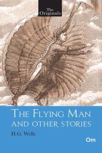 The Originals The Flying Man and other Stories