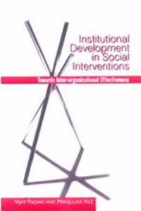 Institutional Development in Social Interventions: Towards Inter-Organizational Effectiveness