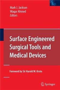 Surface Engineered Surgical Tools and Medical Devices