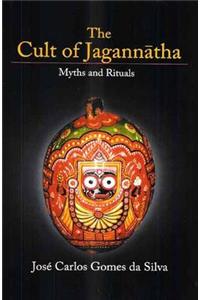 The Cult of Jagannatha: Myths and Rituals