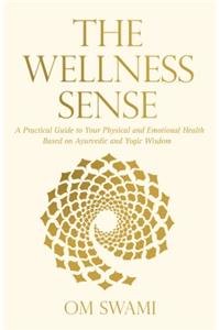 WELLNESS SENSE A PRACTICAL GUIDE TO YOUR