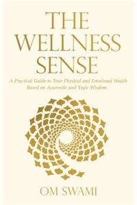 WELLNESS SENSE A PRACTICAL GUIDE TO YOUR