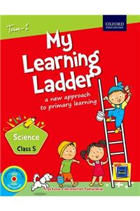 My Learning Ladder Science Class 5 Term 1: A New Approach to Primary Learning