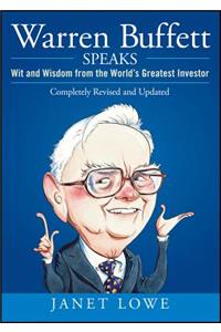 Warren Buffett Speaks: Wit and Wisdom from the World's Greatest Investor
