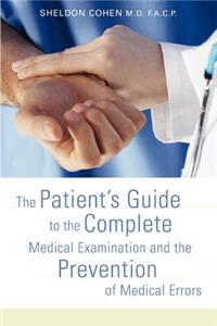 Patient's Guide to the Complete Medical Examination and the Prevention of Medical Errors