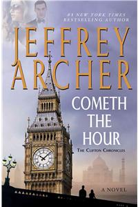 Cometh the Hour: Book Six of the Clifton Chronicles