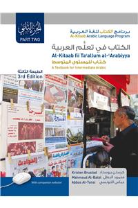 Al-Kitaab Fii Tacallum Al-Carabiyya: A Textbook for Intermediate Arabicpart Two, Third Edition, Student's Edition