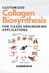 Customized Collagen Biosynthesis for Tissue Engineering Applications