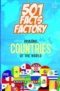 501 Facts Factory: Amazing Countries of the World