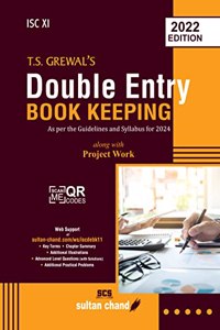 T.S. Grewal's Double Entry Book Keeping: Textbook for ISC Class 11 (2022-23 Session)