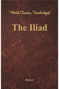 Iliad (World Classics, Unabridged)