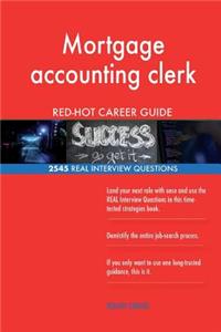 Mortgage accounting clerk RED-HOT Career Guide; 2545 REAL Interview Questions