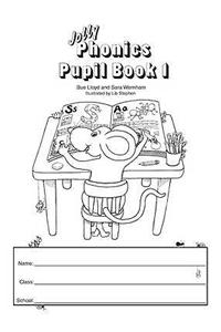 Jolly Phonics Pupil Book 1