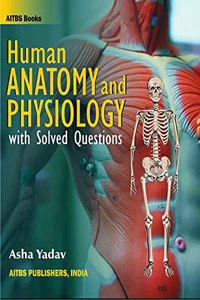 Human Anatomy and Physiology With Solved Questions