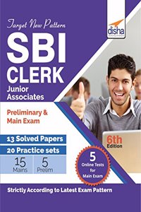 Target New Pattern SBI Clerk Junior Associate Preliminary & Main Exam - 13 Solved Papers + 20 Practice Sets with 5 Online Tests