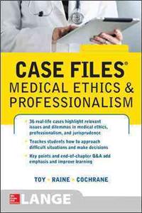 Case Files Medical Ethics and Professionalism