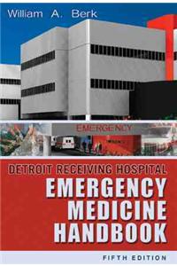 Detroit Receiving Hospital Emergency Medicine Handbook
