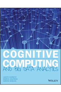 Cognitive Computing and Big Data Analytics