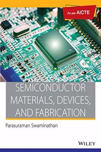 Semiconductor Materials, Devices, and Fabrication, As per AICTE