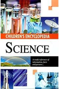 CHILDREN'S ENCYCLOPEDIA SCIENCE