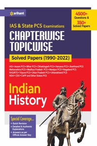 IAS & State PCS Exam Chapterwise Topicwise Solved papers (1990-2022) Indian History