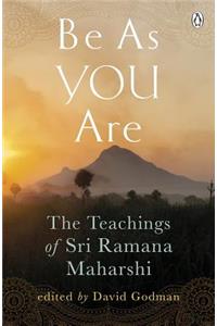 Be As You Are: The Teachings of Sri Ramana Maharshi
