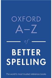 Oxford A-Z of Better Spelling