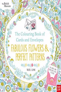 British Museum: The Colouring Book of Cards and Envelopes: Fabulous Flowers and Perfect Patterns