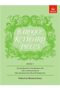 Baroque Keyboard Pieces, Book V (difficult)