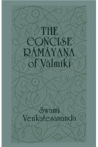 The Concise Ramayana of Valmiki