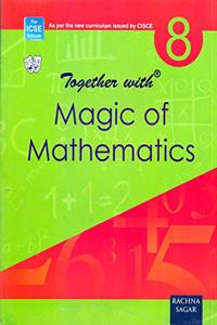 Together With ICSE Magic of Mathematics for Class 8