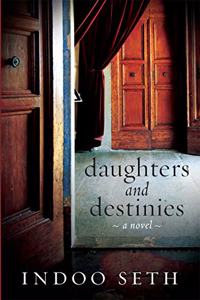 Daughters and Destinies: A Novel