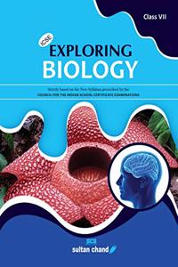 Exploring Biology: Textbook for ICSE Class 7 (2022-23 Session)