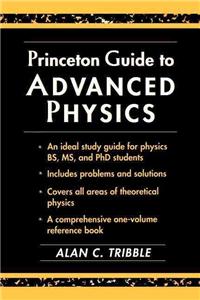 Princeton Guide to Advanced Physics